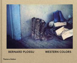Bernard Plossu: Western Colors  9780500544679 Front Cover