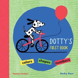 Dotty's First Book Colours, Shapes, Numbers  9780500651070 Front Cover