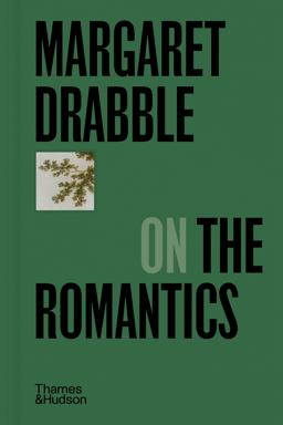 Margaret Drabble on the Romantics
