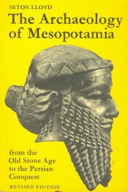 The Archaeology of Mesopotamia