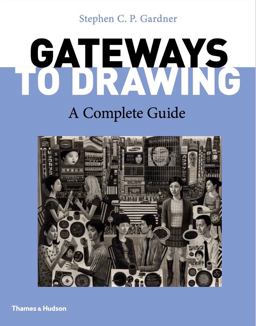 Gateways to Drawing A Complete Guide  9780500841204 Front Cover