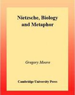 Nietzsche, Biology, and Metaphor
