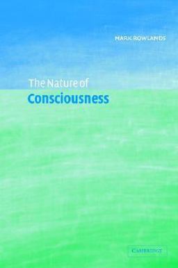 The Nature of Consciousness The Nature of Consciousness