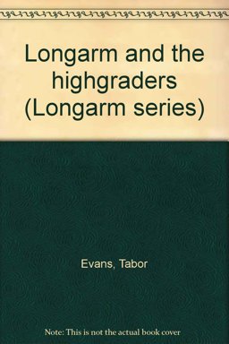 Longarm and the Highgraders