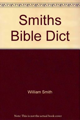 Smiths Bible Dictionary