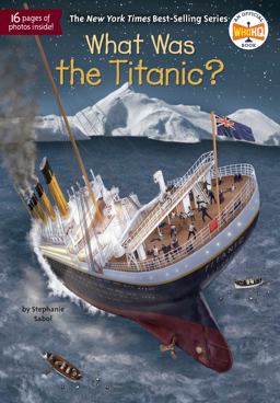 What Was the Titanic?  9780515157260 Front Cover