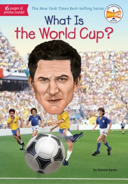 What Is the World Cup?:  9780515158212 Front Cover