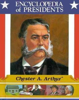 Chester A. Arthur Chester A. Arthur
