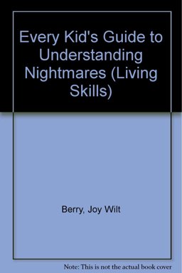 Every Kid's Guide to Understanding Nightmares Every Kid's Guide to Understanding Nightmares