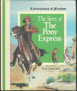 The Story of the Pony Express The Story of the Pony Express