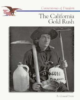The California Gold Rush The California Gold Rush