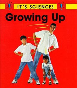 It's Science!: Growing Up
