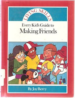 Every Kid's Guide to Making Friends Every Kid's Guide to Making Friends
