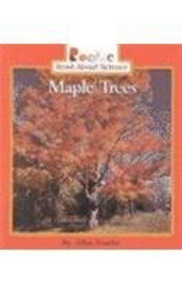 Rookie Read-About Science: Maple Trees