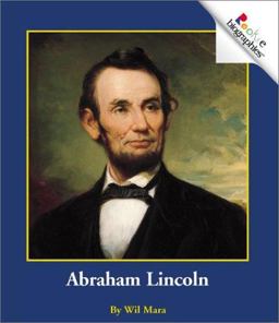 Rookie Biographies: Abraham Lincoln Rookie Biographies: Abraham Lincoln