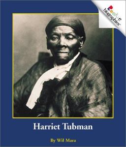Rookie Biographies: Harriet Tubman Rookie Biographies: Harriet Tubman