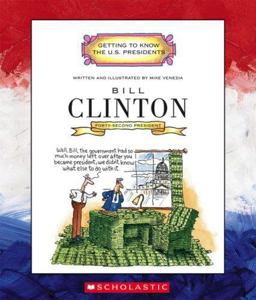 Getting to Know the U. S. Presidents: Bill Clinton