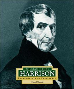Encyclopedia of Presidents: William Henry Harrison