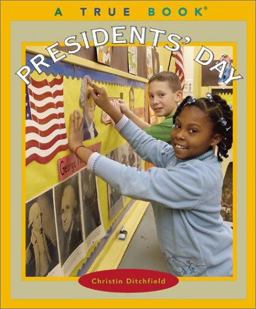 True Books: Presidents' Day