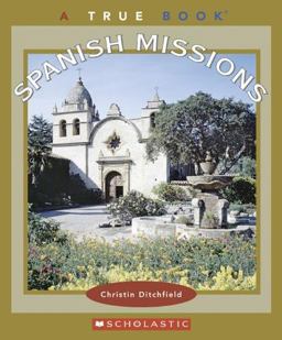 True Books: Spanish Missions