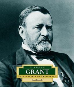 Encyclopedia of Presidents: Ulysses S. Grant