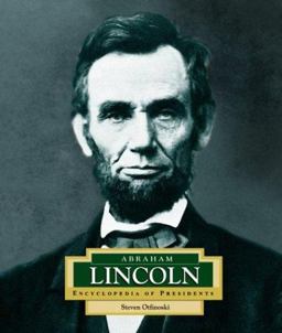 Encyclopedia of Presidents: Abraham Lincoln