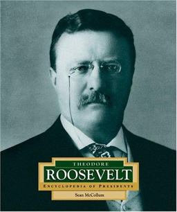 Encyclopedia of Presidents: Theodore Roosevelt