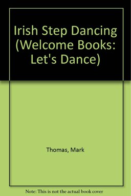 Welcome Books: Irish Step Dancing