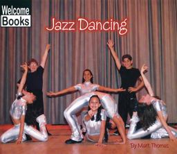 Welcome Books: Jazz Dancing