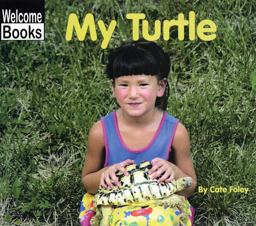 Welcome Books: My Turtle