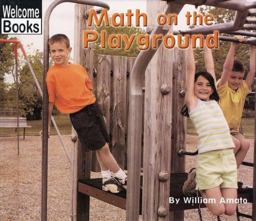 Welcome Books: Math on the Playground Welcome Books: Math on the Playground
