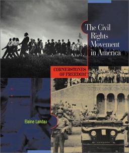 Cornerstones of Freedom: the Civil Rights Movement in America