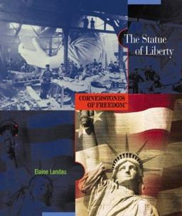 Cornerstones of Freedom: the Statue of Liberty