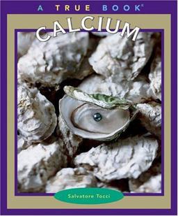 True Books: Calcium