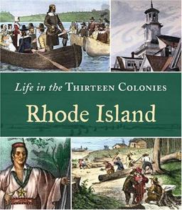 Life in the Thirteen Colonies: Rhode Island