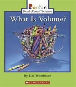 What Is Volume? (Rookie Read-About Science: Physical Science: Previous Editions)  9780516246611 Front Cover