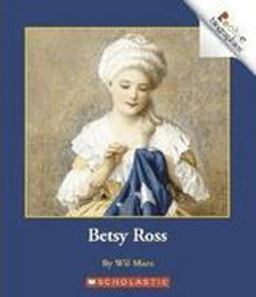 Betsy Ross (Rookie Biographies: Previous Editions) Betsy Ross (Rookie Biographies: Previous Editions)