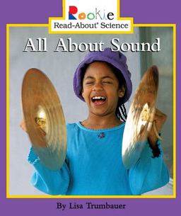 All about Sound (Rookie Read-About Science: Physical Science: Previous Editions)