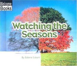 Welcome Books: Watching the Seasons