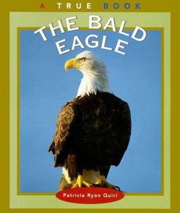 True Books: the Bald Eagle