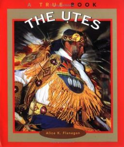 True Books: the Utes True Books: the Utes