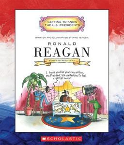 Getting to Know the U. S. Presidents: Ronald Reagan