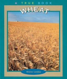 True Books: Wheat