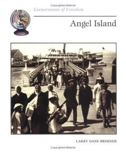 Cornerstones of Freedom: Angel Island