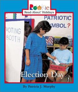 Election Day (Rookie Read-About Holidays: Previous Editions)
