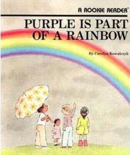 Purple Is Part of a Rainbow (a Rookie Reader)  9780516420684 Front Cover