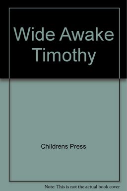 Wide-Awake Timothy