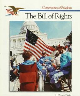 Cornerstones of Freedom: the Bill of Rights Cornerstones of Freedom: the Bill of Rights