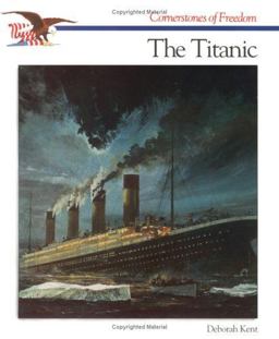 Cornerstones of Freedom: the Titanic
