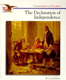 Cornerstones of Freedom: the Declaration of Independence Cornerstones of Freedom: the Declaration of Independence